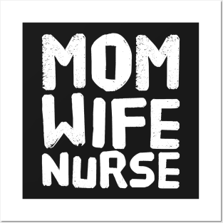 Mom wife nurse Posters and Art